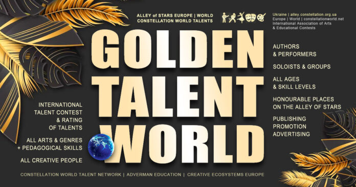 GOLDEN TALENT WORLD – міжнародний конкурс ЗОЛОТИЙ ТАЛАНТ СВІТУ GOLDEN TALENT WORLD – міжнародний конкурс ЗОЛОТИЙ ТАЛАНТ СВІТУ